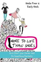 More to Life Than Shoes: How to Kick-start Your Career and Change Your Life