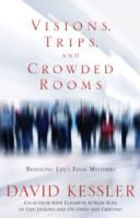 Visions, Trips And Crowded Rooms-Who and What You See Before You Die