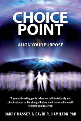 CHOICE POINT: ALIGN YOUR PURPOSE