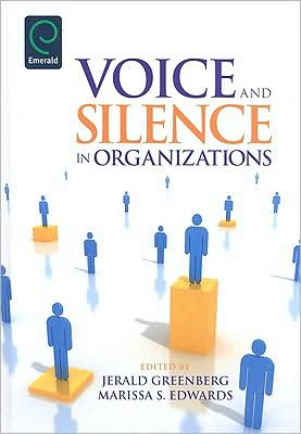 VOICE AND SILENCE IN ORGANIZATIONS
