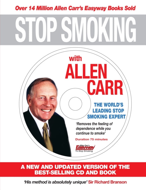 Stop Smoking with Allen Carr: A New and Updated Version of the Best-Selling CD and Book