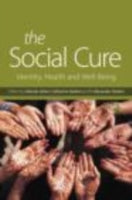 The Social Cure: Identity, Health and Well-Being