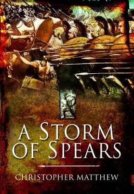 A Storm of Spears: Understanding the Greek Hoplite in Action