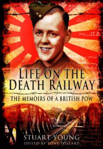 Life on the Death Railway: The Memoirs of a British POW
