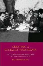 CREATING A SOCIALIST YUGOSLAVIA