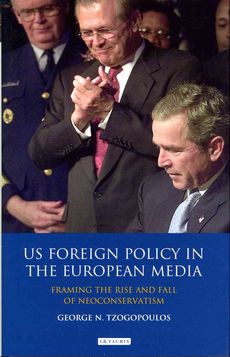 US Foreign Policy in the European Media: Framing the Rise and Fall of Neoconservatism