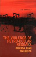 The Violence of Petro-Dollar Regimes: Algeria, Iraq, Libya