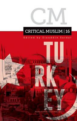CRITICAL MUSLIM 16: TURKEY