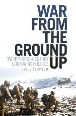 War from the Ground Up: Twenty-First-Century Combat as Politics
