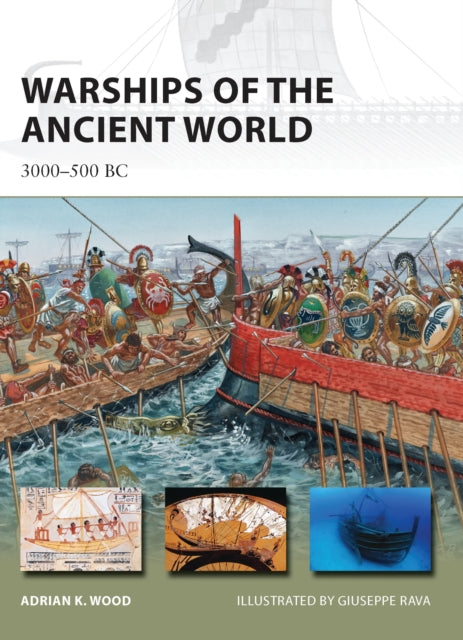 Warships of the Ancient World: 3000-500 BC