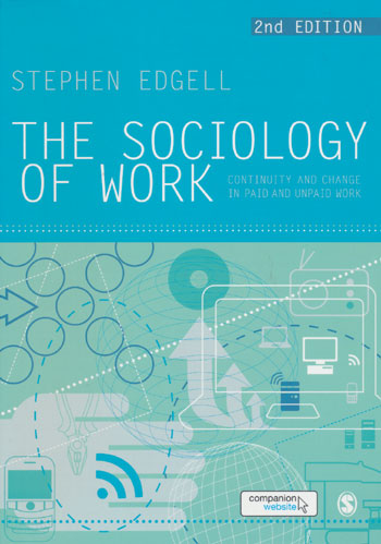 The Sociology of Work: Continuity and Change in Paid and Unpaid Work