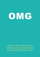 OMG: Short for 'Oh My God!', Used to Express Surprise at Events Ranging from Nuclear Blasts to Lost Socks