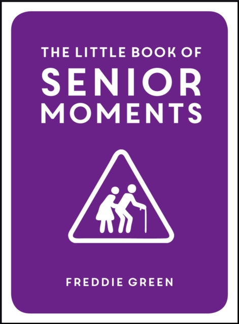 The Little Book of Senior Moments