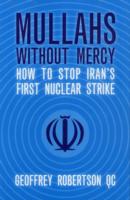 Mullahs Without Mercy: Human Rights and Nuclear Weapons