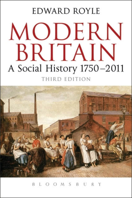 Modern Britain: A Social History 1750-2011