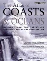 The Atlas of Coasts and Oceans: Mapping Ecosystems, Threatened Resources and Marine Conservation