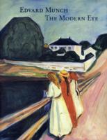 EDVARD MUNCH: THE MODERN EYE