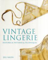 Vintage Lingerie: Historical Patterns and Techniques
