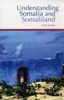 Understanding Somalia and Somaliland: Culture, History and Society