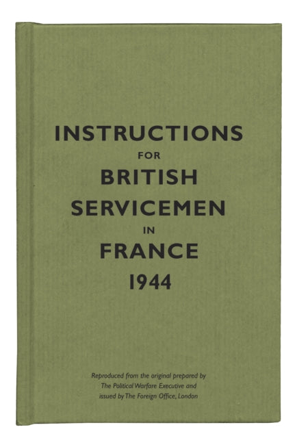 Instructions for British Servicemen in France, 1944