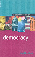 Democracy: A Beginner's Guide