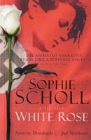Sophie Scholl and the White Rose