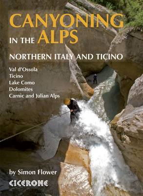 Canyoning in the Alps: Northern Italy and Ticino