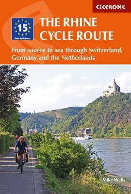 The Rhine Cycle Route: From source to sea through Switzerland, Germany and the Netherlands
