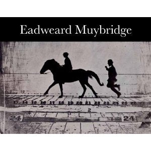 EADWEARD MUYBRIDGE