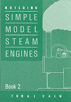Building Simple Model Steam Engines - Book 2