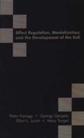 Affect Regulation, Mentalization and the Development of the Self