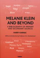 Melanie Klein and Beyond: A Bibliography of Primary and Secondary Sources