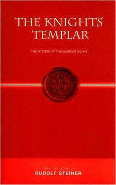 The Knights Templar: The Mystery of the Warrior Monks