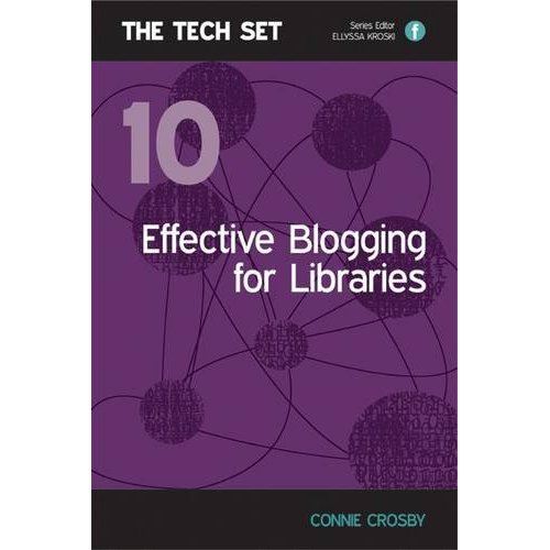 EFFECTIVE BLOGGING FOR LIBRARIES