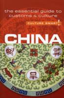 China - Culture Smart!: The Essential Guide to Customs and Culture