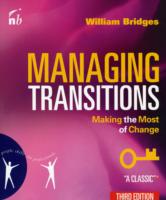 Managing Transitions: Making the Most of Change