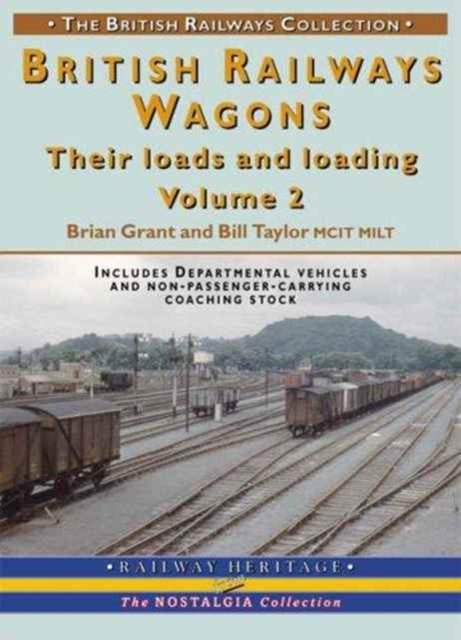 BR Wagons: Their Loads and Loading Vol 2