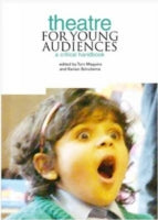Theatre for Young Audiences: A Critical Handbook
