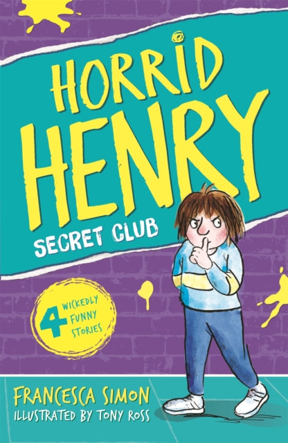 Horrid Henry and the Secret Club: Book 2