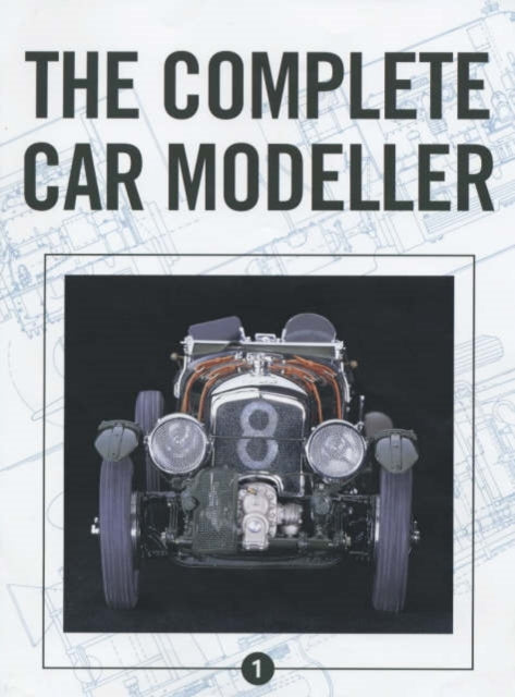 Complete Car Modeller Vol 1
