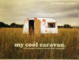 my cool caravan: an inspirational guide to retro-style caravans
