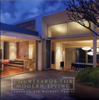COURTYARDS FOR MODERN LIVING
