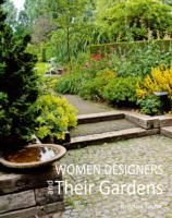Women Garden Designers: 1900 to the Present