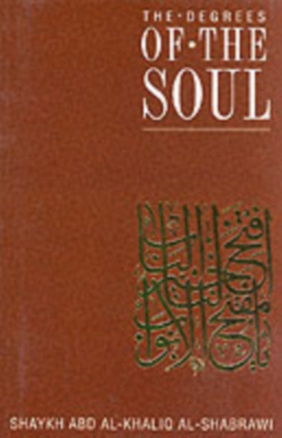 The Degrees of the Soul: Spiritual Stations on the Sufi Path