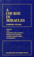 A Course in Miracles: Combined Volume