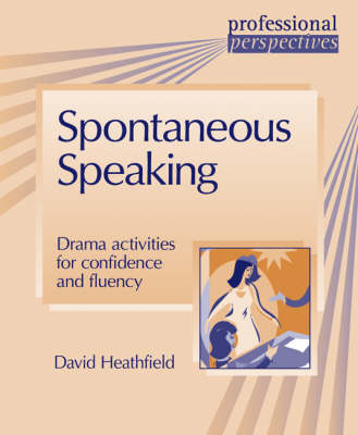 Professional Perspectives:Spontaneous Speaking
