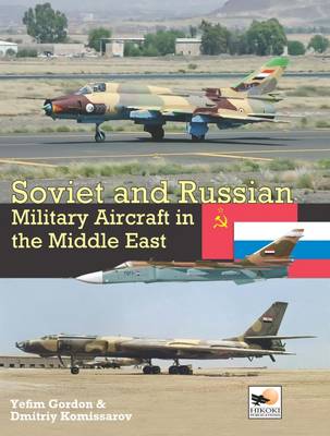 Soviet and Russian Military Aircraft in Africa: Air Arms, Equipment and Conflicts Since 1955