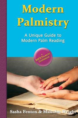 Modern Palmistry: A Unique Guide to Modern Palm Reading
