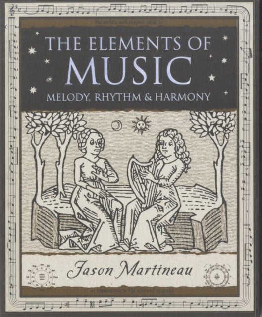 The Elements of Music: Melody, Rhythm and Harmony