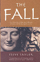 The Fall: The Insanity of the Ego in Human History and the Dawning of a New Era